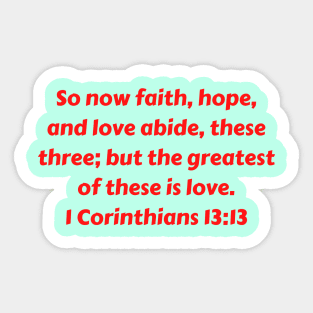 Bible Verse 1 Corinthians 13:13 Sticker